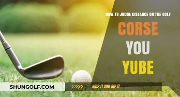 Mastering Distance Judgment on the Golf Course: Tips and Tricks