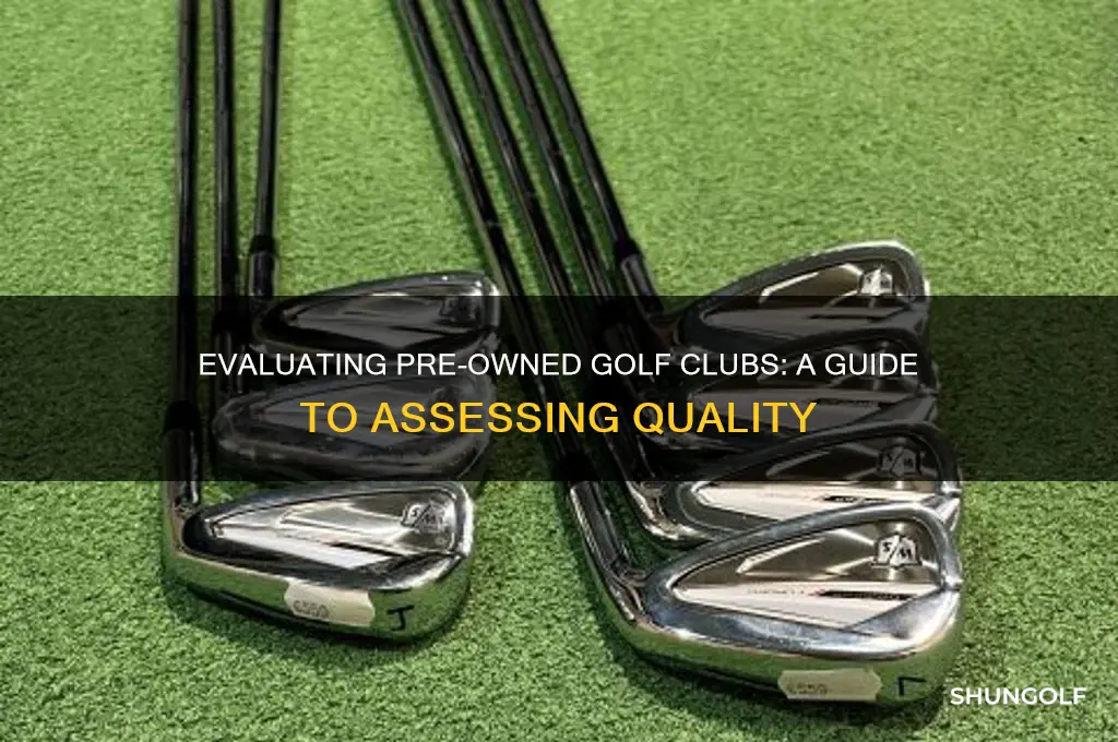 how to judge quality of used golf clubs