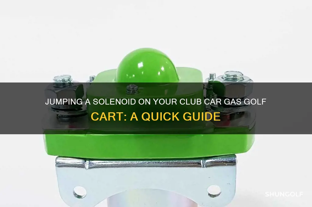 how to jump solenoid on club car gas golf cart