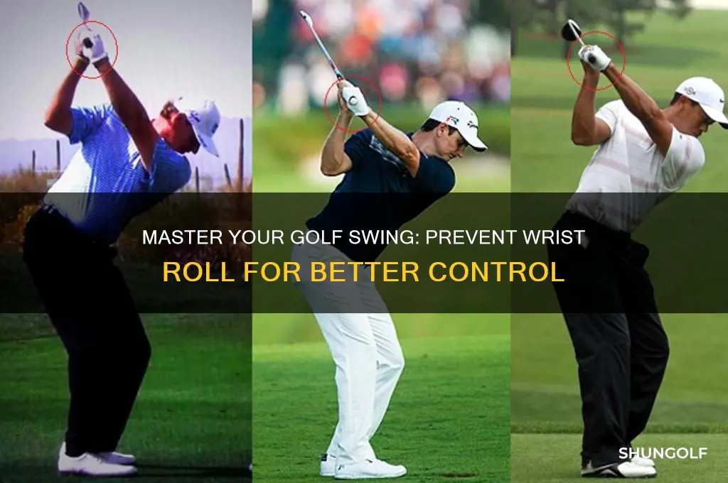 how to keep from rolling wrists over too fast golf