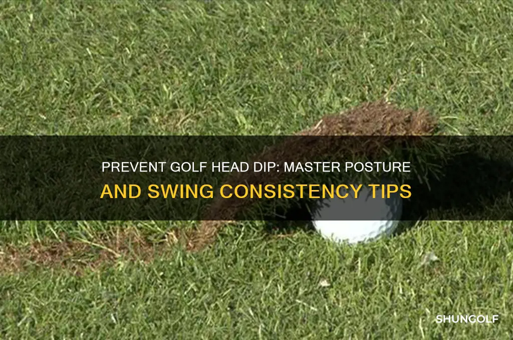 how to keep head from dipping golf