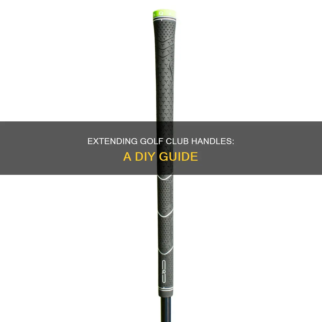 how to kengthen golf ckub handle