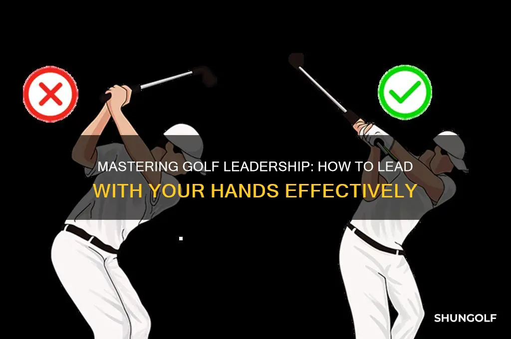 how to lead with your hands golf