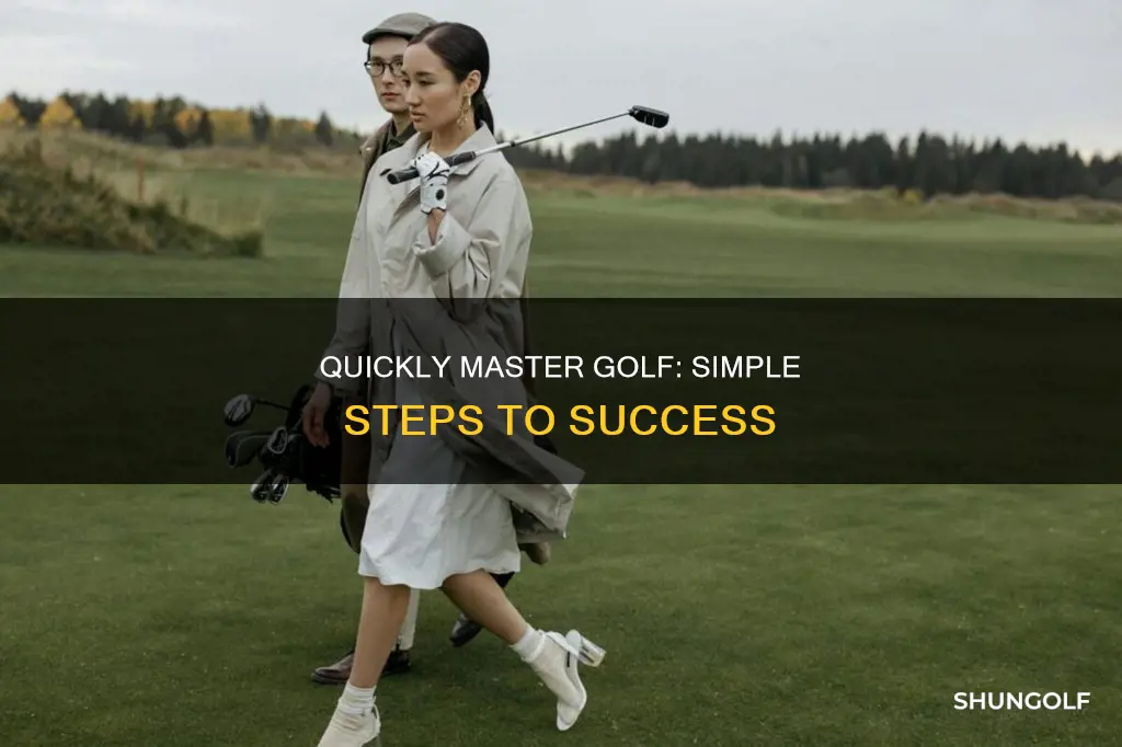 how to learn golf fast