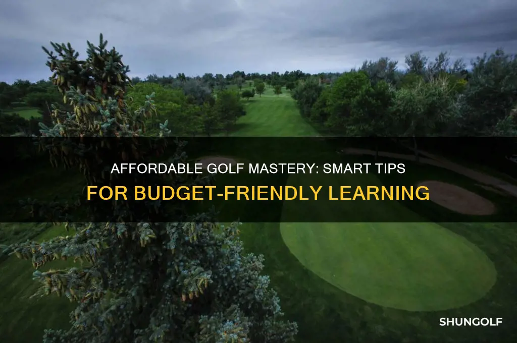 how to learn golf on a budget