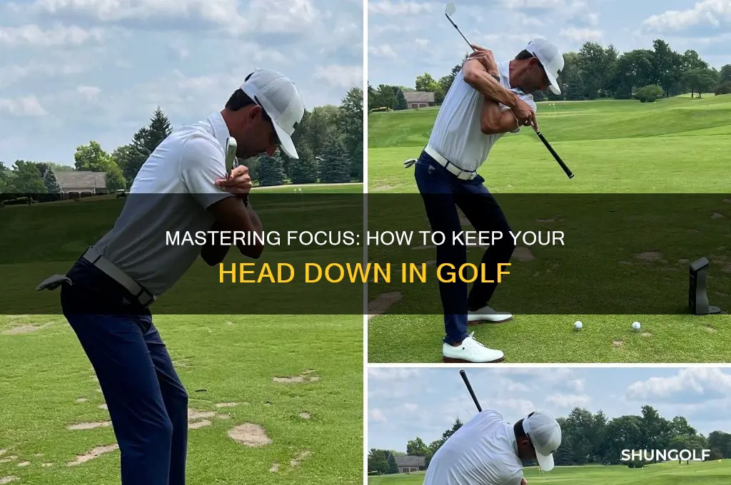 how to learn to keep your head down in golf