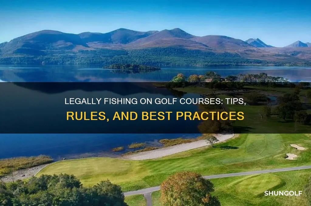 how to legally fish in a golf course