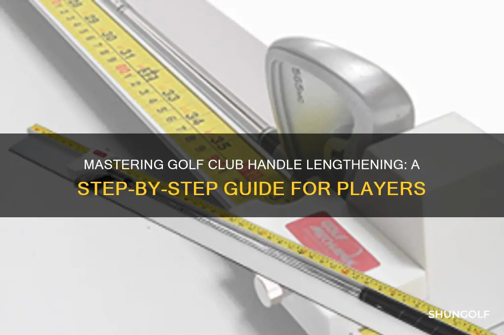 how to lengthen golf club handle