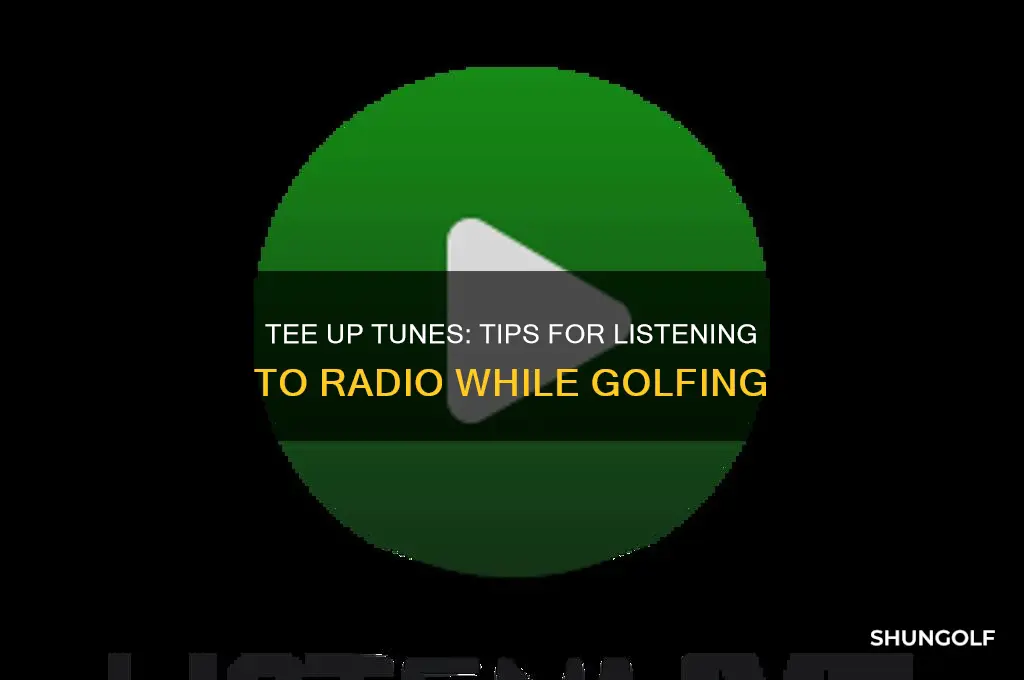 how to listen to radio while playing golf