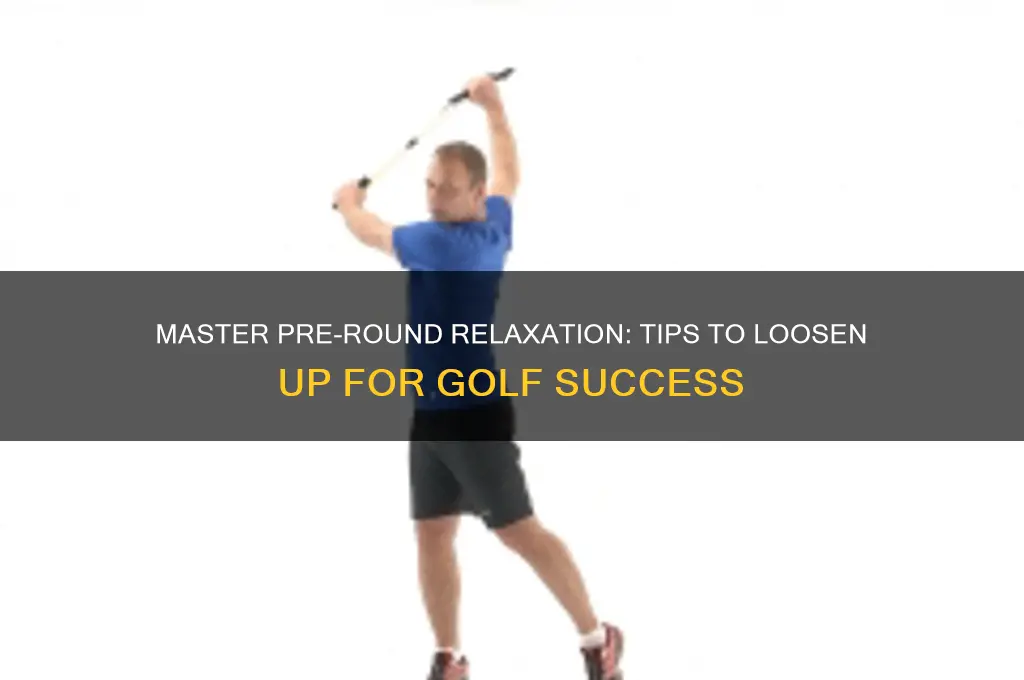 how to loosen up before a round of golf