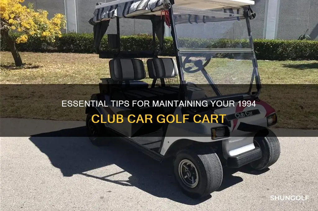 how to maintain my 1994 club car golf cart