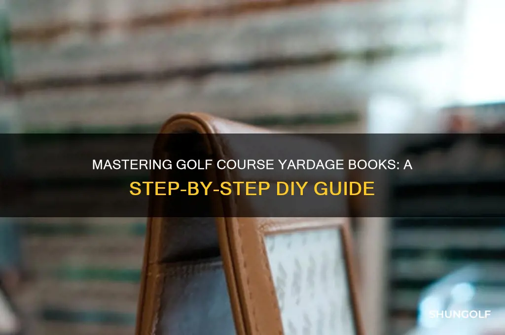 how to make a golf course yardage book