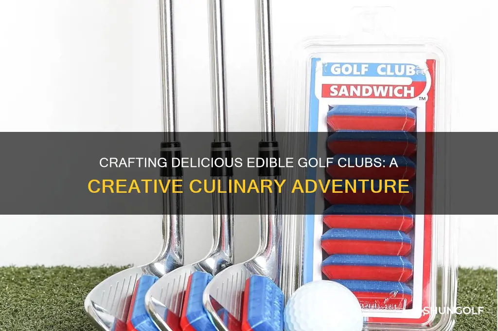 how to make edible golf clubs