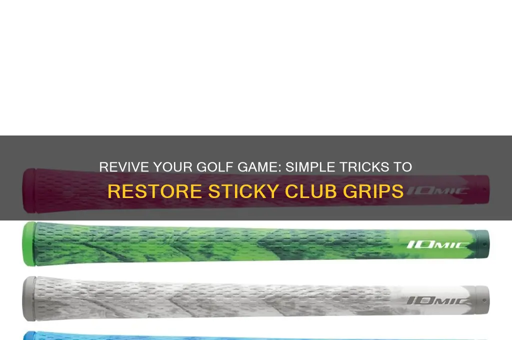 how to make golf club grips sticky