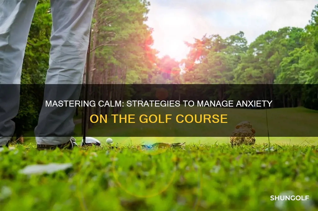 how to manage anxiety on the golf course