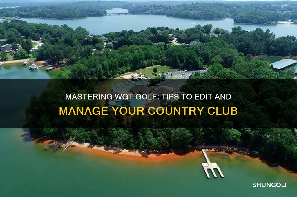 how to manage edit your country club on wgt golf