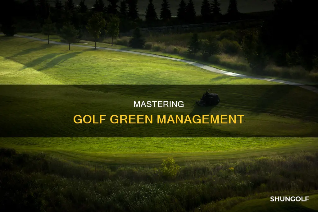 how to manage your golf greens