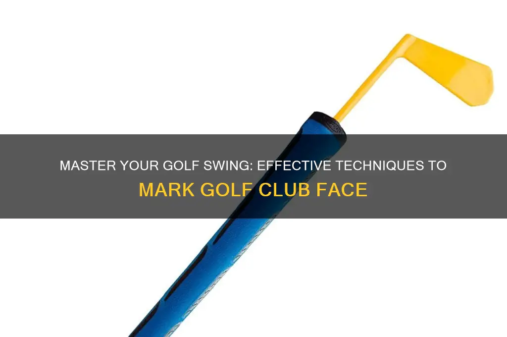how to mark golf club face