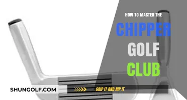 Mastering the Chipper Golf Club: Techniques for Precision and Control