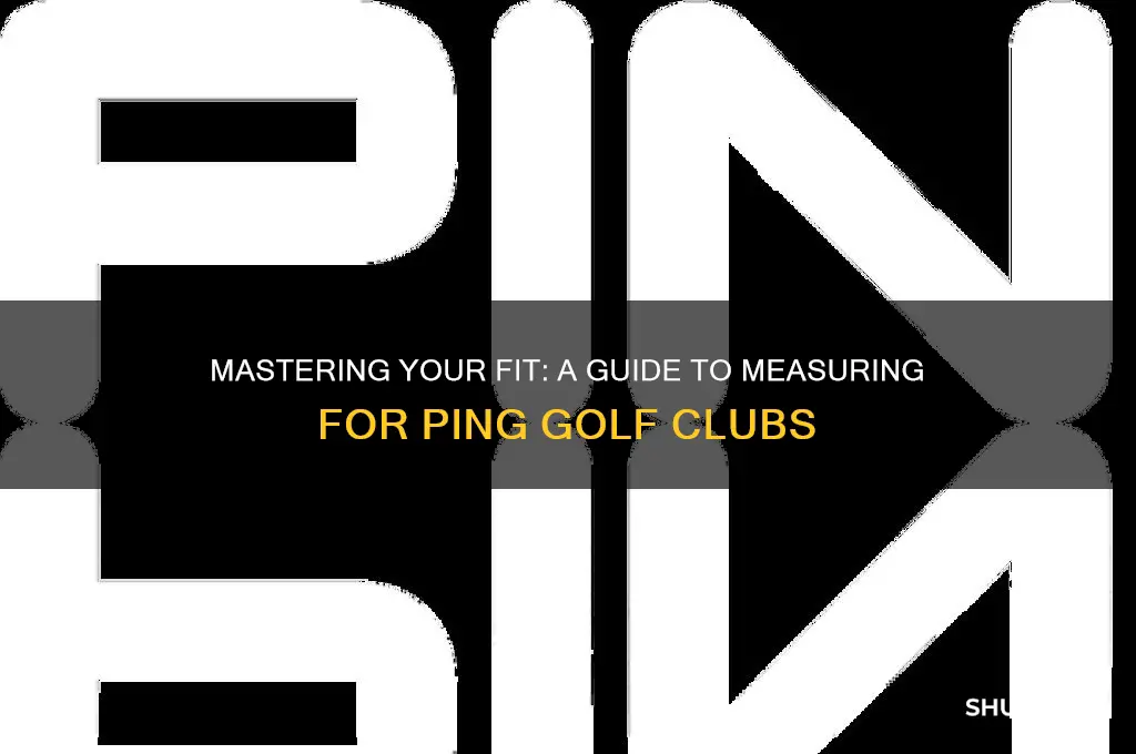 how to measure for ping golf clubs