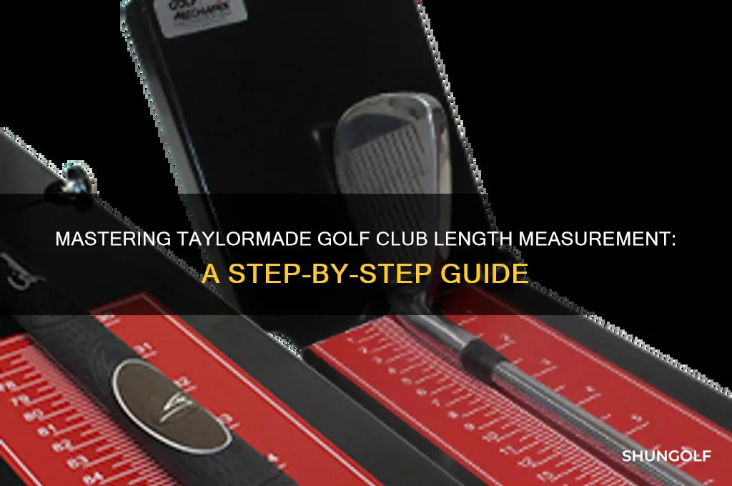how to measure taylor taylormade golf club length