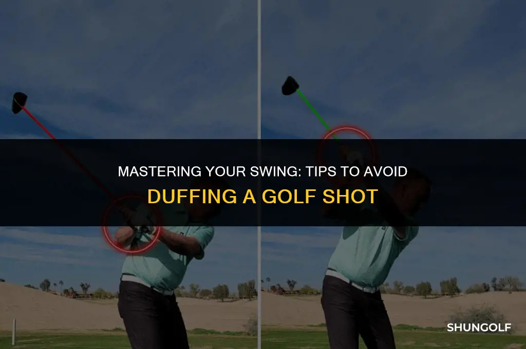 how to not duff a golf shot