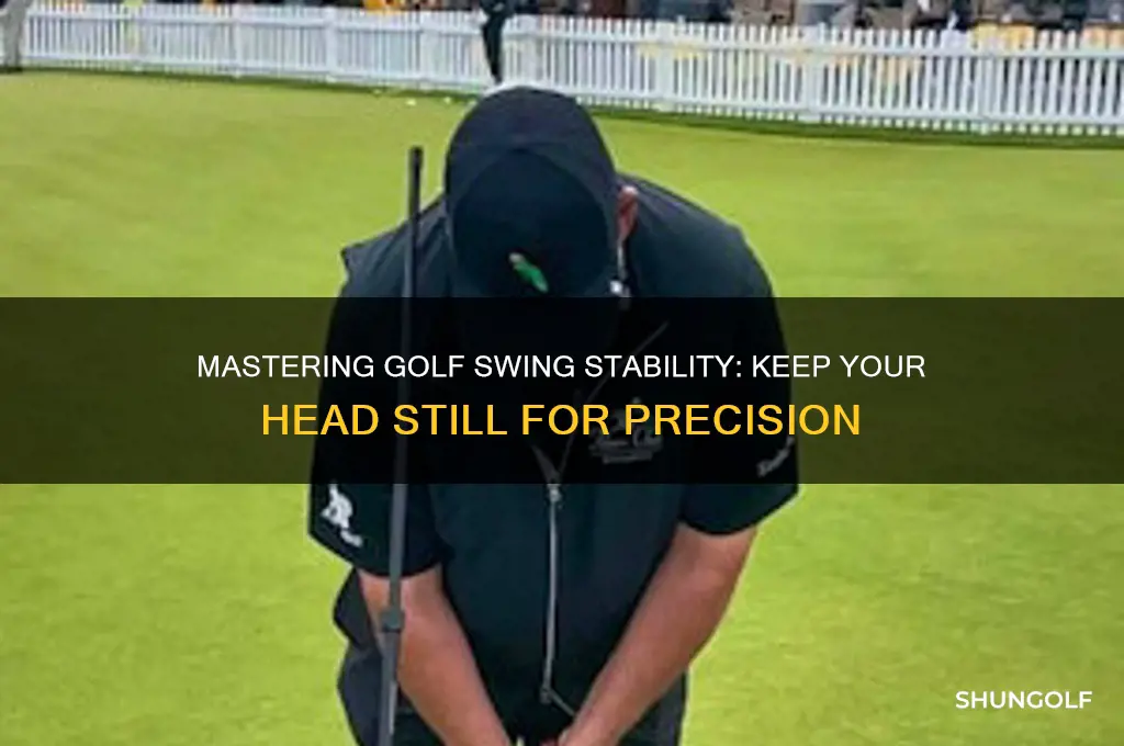 how to not move your head in golf
