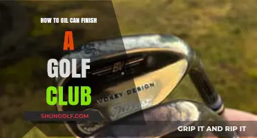 Mastering the Art of Oil Can Finishing Your Golf Club