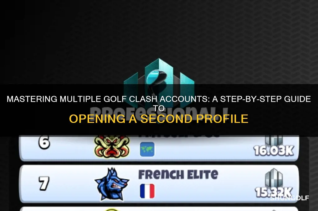 how to open a second golf clash account