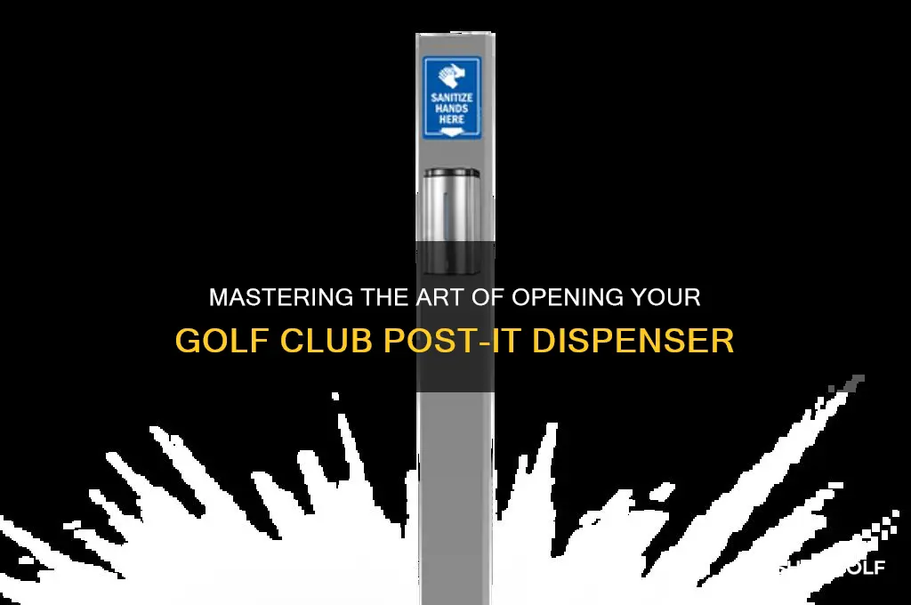 how to open golf club post it dispenser