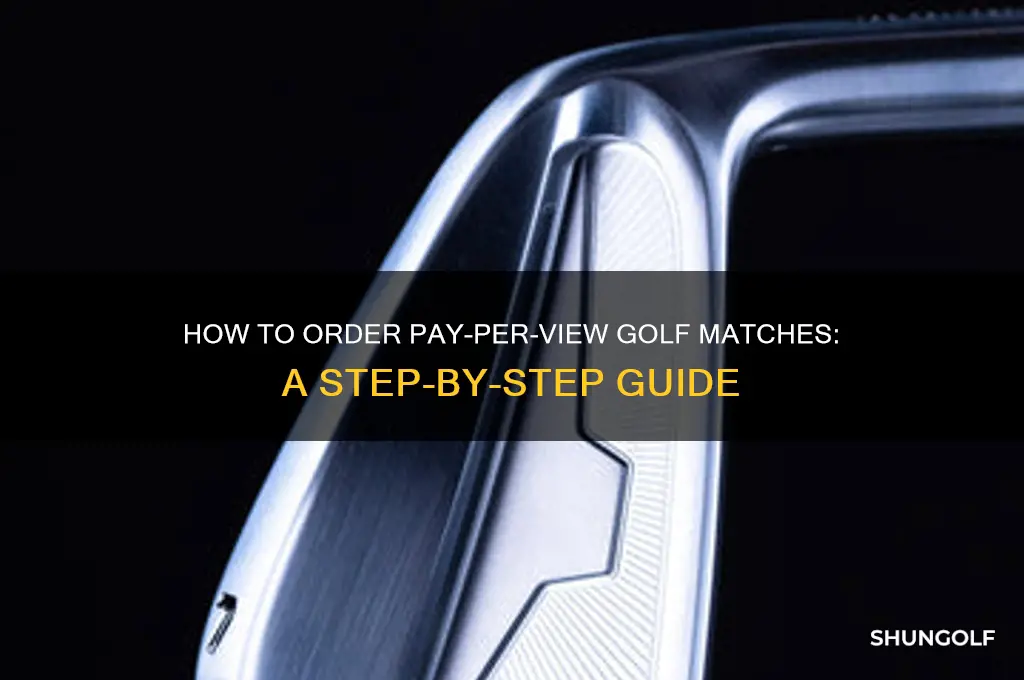 how to order pay-per-view golf match