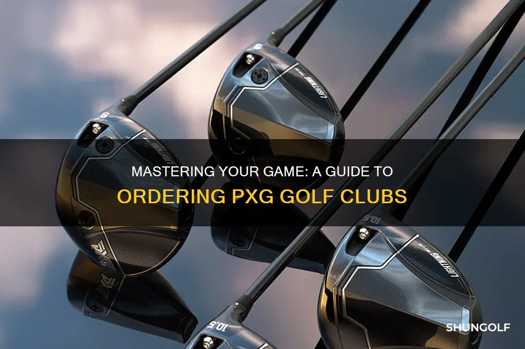 how to order pxg golf clubs