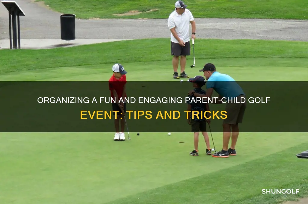 how to organize a parent-child golf
