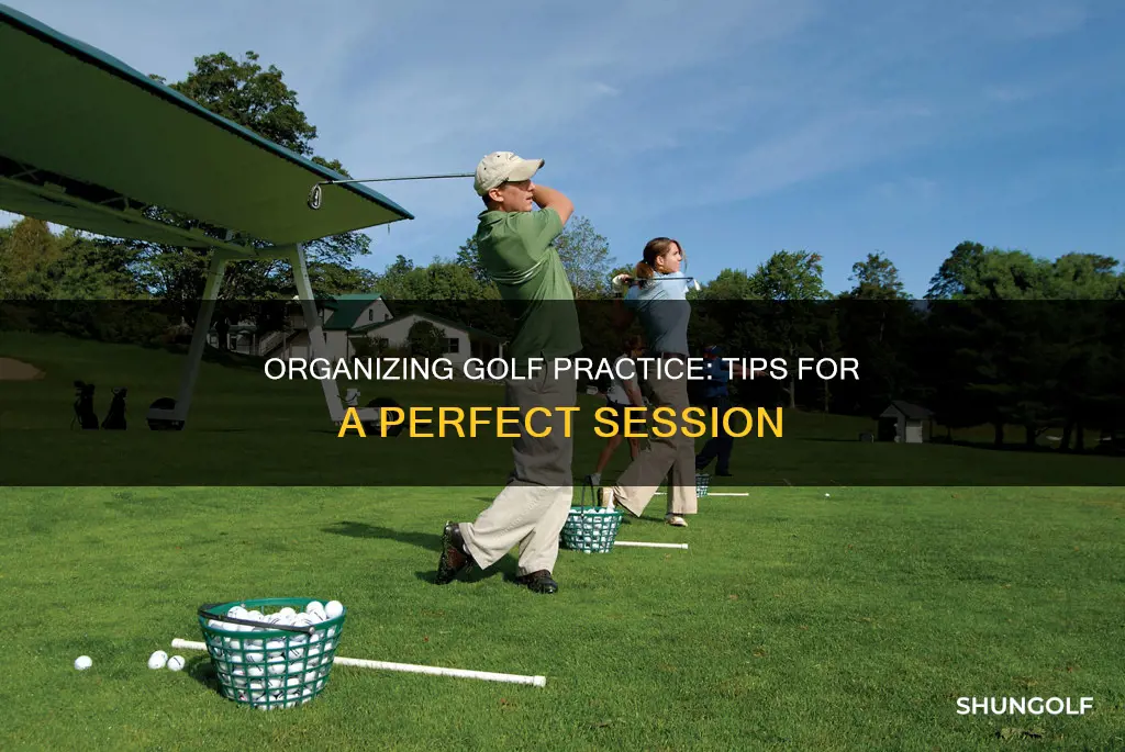 how to organize golf practice session