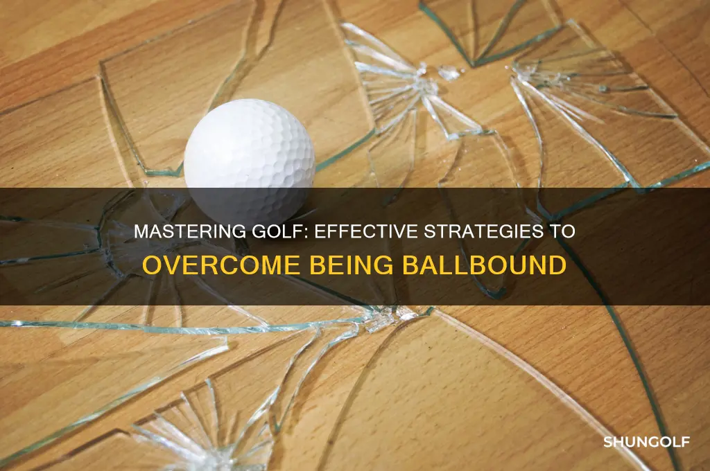 how to overcome being ballbound in golf