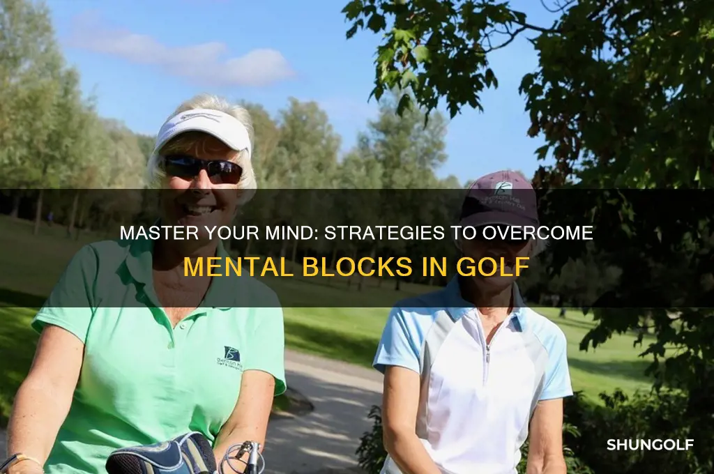 how to overcome mental blocks in golf