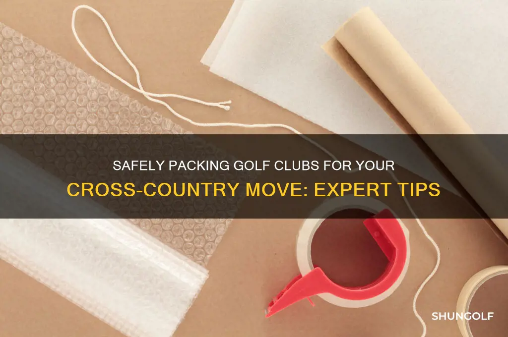 how to pack golf clubs for cross country moving