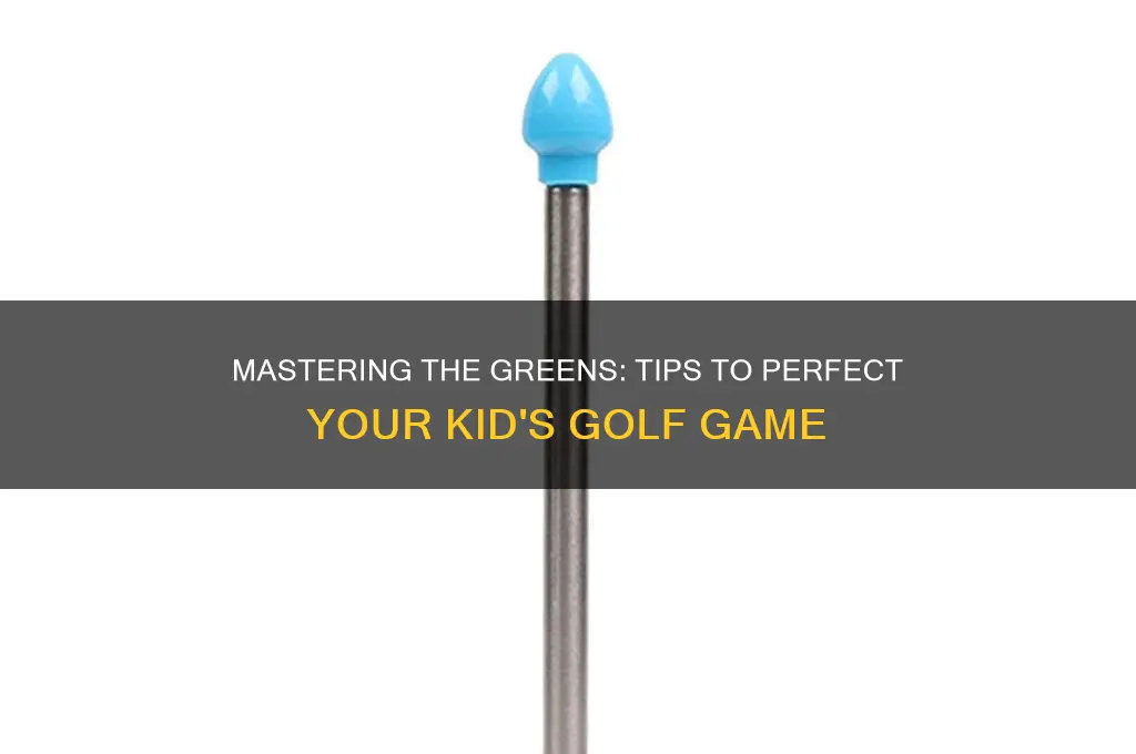 how to perfect kids golf game