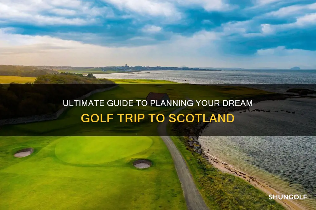 how to plan a golf trip to scotland