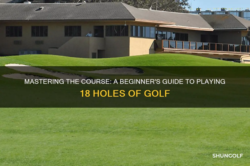 how to play 18 holes of golf