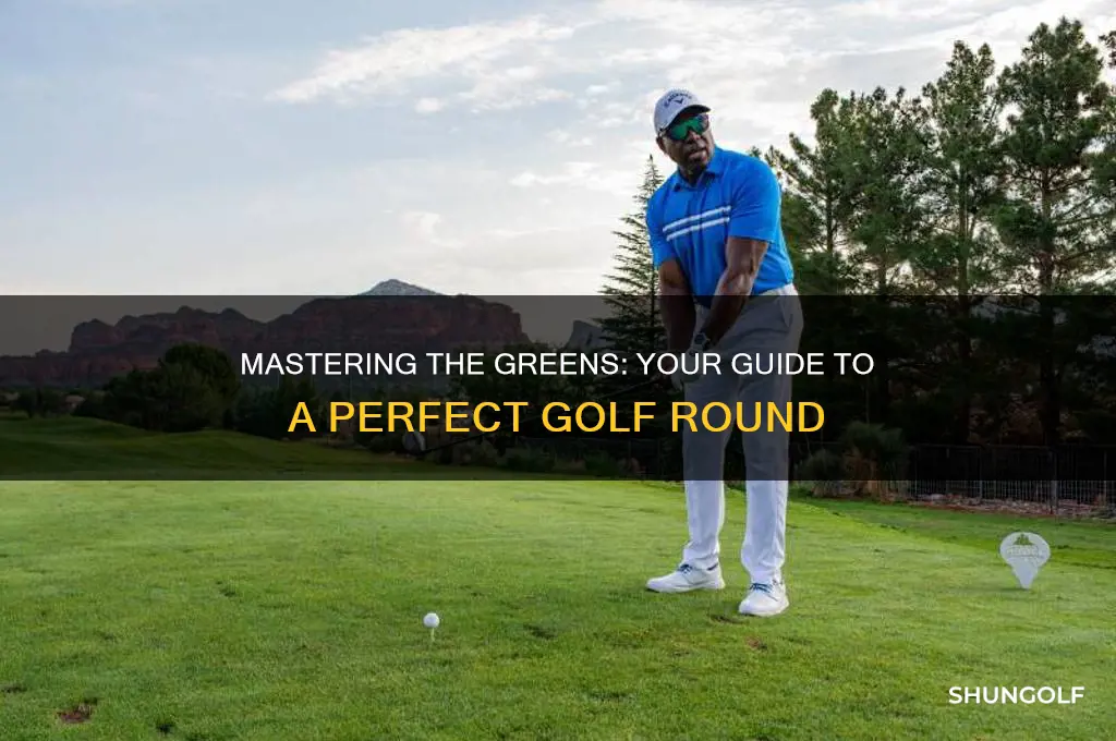 how to play a perfect round of golf
