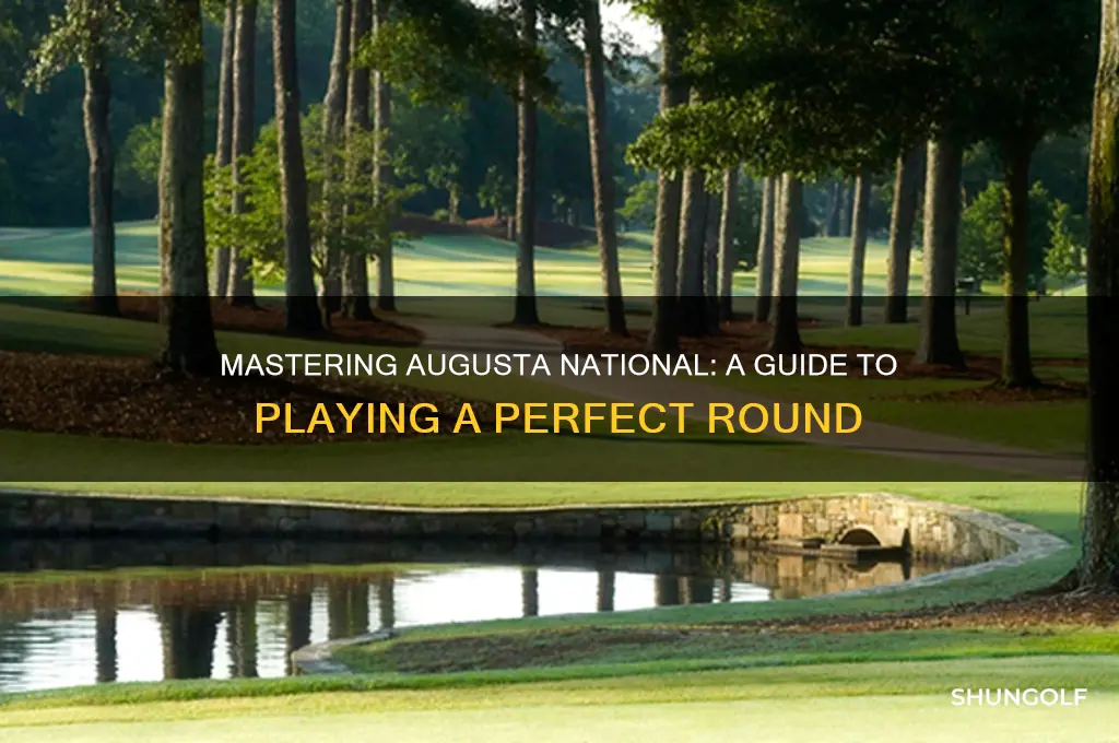 how to play a round at augusta national golf club