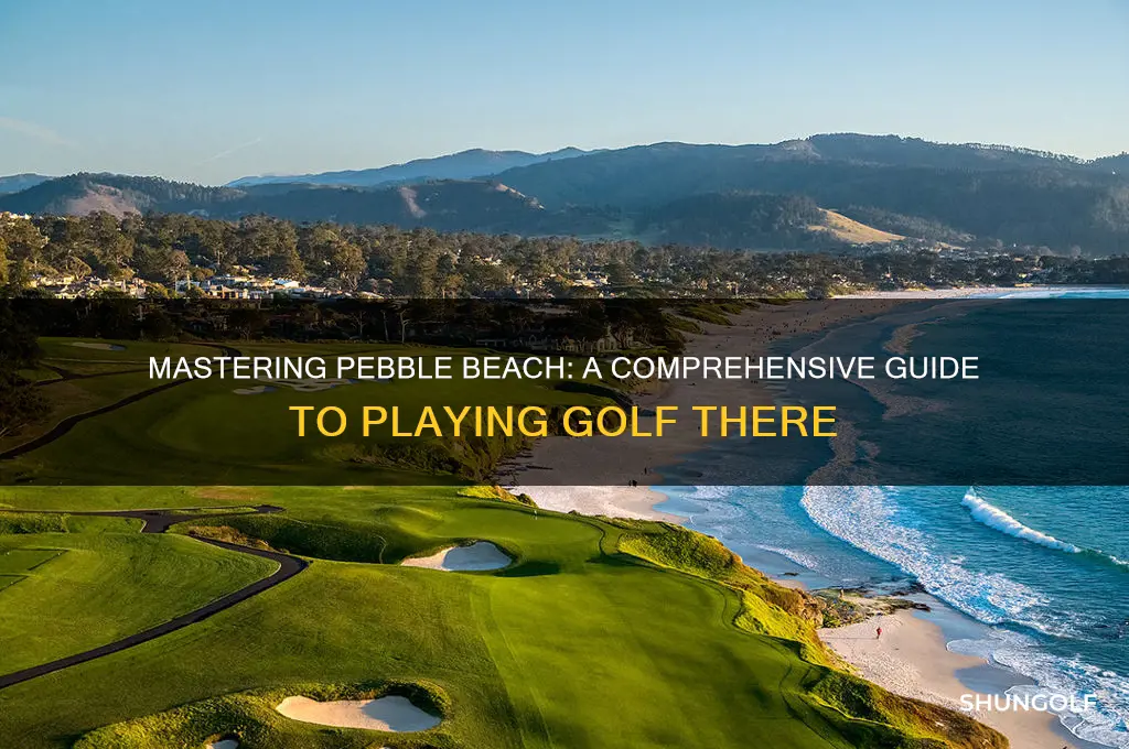 how to play a round of golf at pebble beach