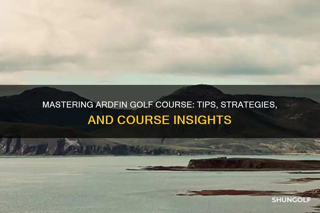 how to play ardfin golf course