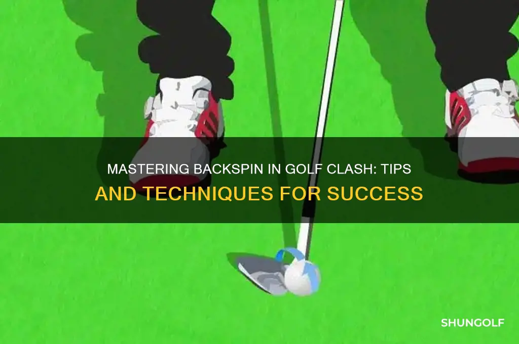 how to play backspin on golf clash