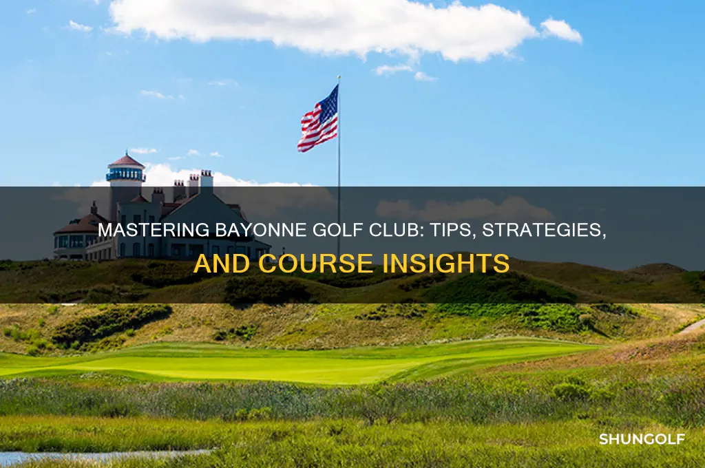 how to play bayonne golf club