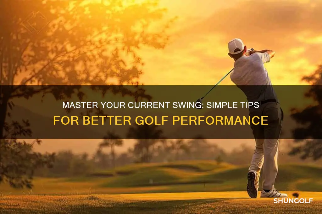 how to play better golf with the swing you have