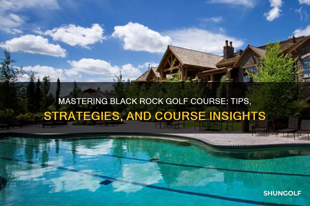 how to play black rock golf course