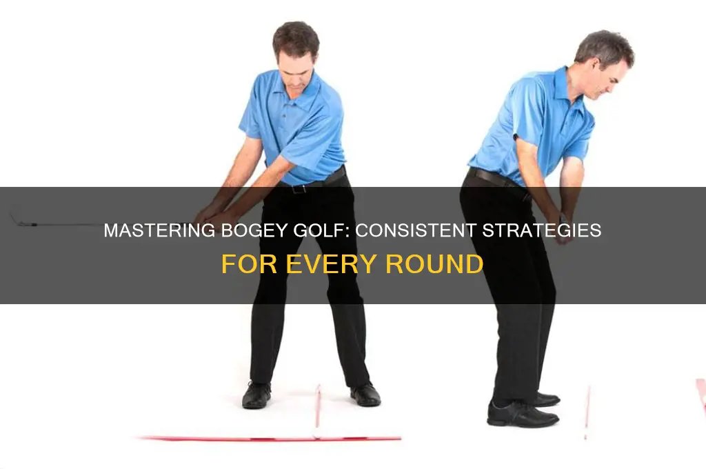 how to play bogey golf consistently