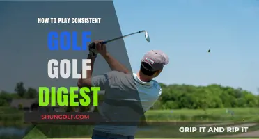 Mastering Consistency: Golf Digest's Guide to Playing Steady Golf